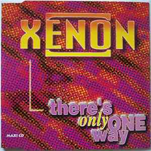 Xenon  - There's Only One Way