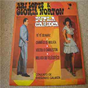Ari Lopes, Gloria Norton - Dupla Carioca