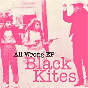 Black Kites - All Wrong E.P.
