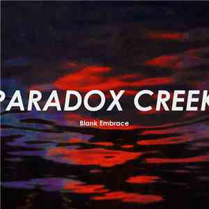 Blank Embrace - Paradox Creek
