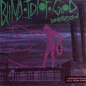 Blind Idiot God - Undertow
