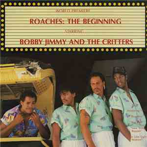 Bobby Jimmy And The Critters - Roaches: The Beginning
