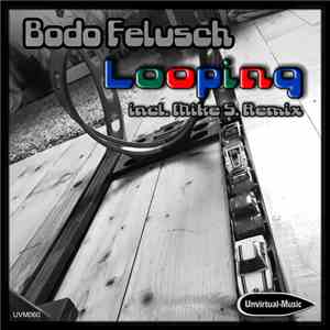 Bodo Felusch - Looping