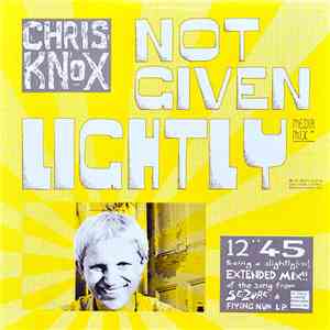Chris Knox - Not Given Lightly