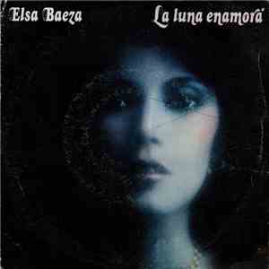 Elsa Baeza - La Luna Enamorá