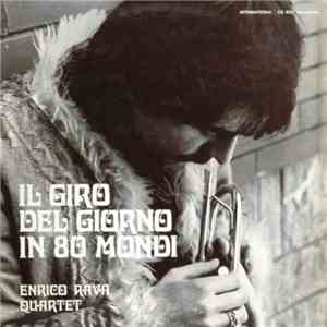Enrico Rava Quartet - Il Giro Del Giorno In 80 Mondi