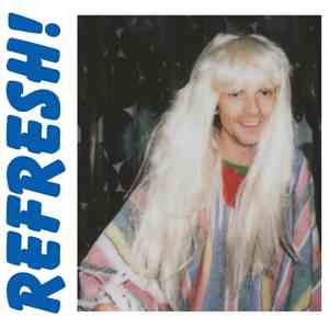 Euros Childs - Refresh!
