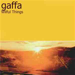 Gaffa - Wilful Things