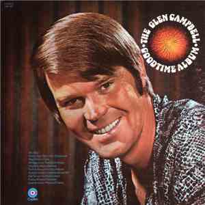 Glen Campbell - The Glen Campbell Goodtime Album