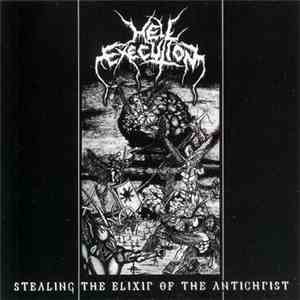 Hell Execution - Stealing The Elixir Of The Antichrist