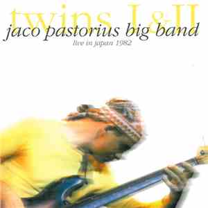 Jaco Pastorius Big Band - Twins I & II - Live In Japan 1982