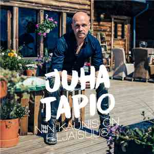Juha Tapio - Niin Kaunis On Hiljaisuus