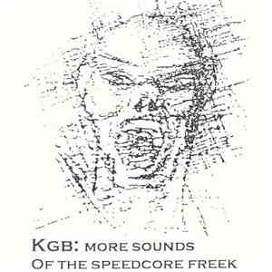 KGB  - More Sounds Of The Speedcore Freek