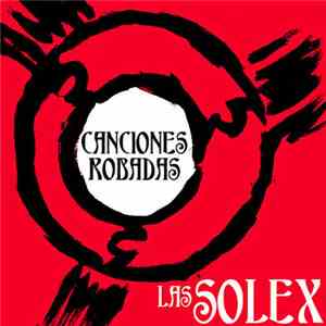 Las Solex - Canciones Robadas