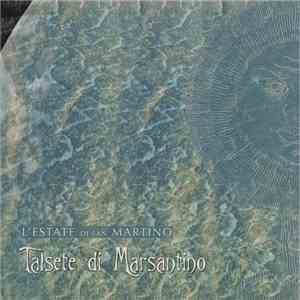 L'Estate Di San Martino - Talsete Di Marsantino