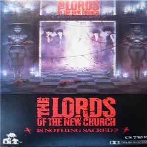 Lords Of The New Church - Is Nothing Sacred?