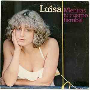 Luisa  - Mientras Tu Cuerpo Tiembla