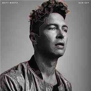 Matt Wertz - Gun Shy