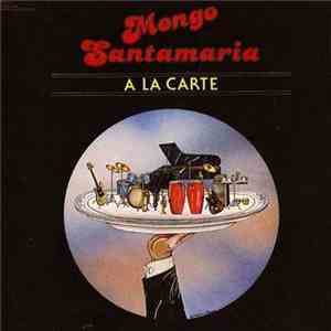 Mongo Santamaria - A La Carte