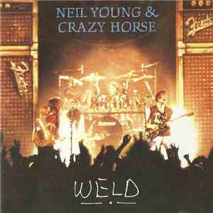 Neil Young & Crazy Horse - Weld
