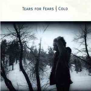 Tears For Fears - Cold
