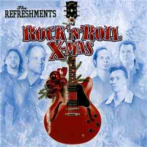 The Refreshments  - Rock 'N' Roll X-Mas