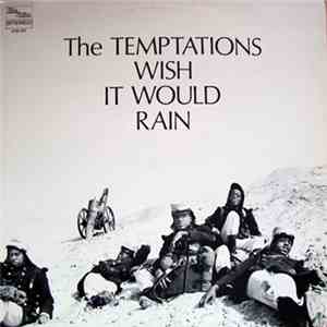 The Temptations - Wish It Would Rain