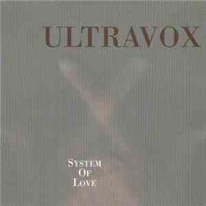 Ultravox - System Of Love