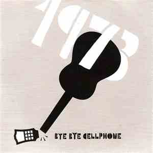 1973 - Bye Bye Cellphone