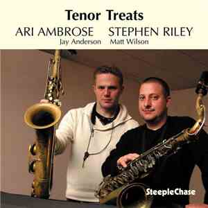 Ari Ambrose, Stephen Riley - Tenor Treats
