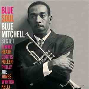 Blue Mitchell Sextet - Blue Soul