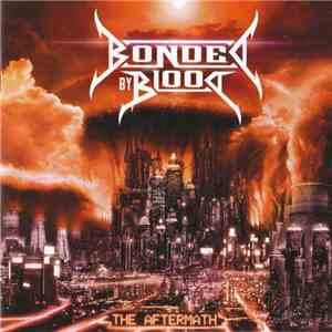 Bonded By Blood - The Aftermath