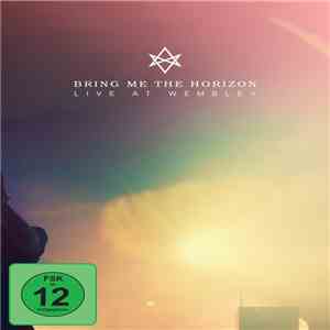 Bring Me The Horizon - Live At Wembley