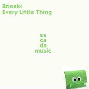 Brioski - Every Little Thing