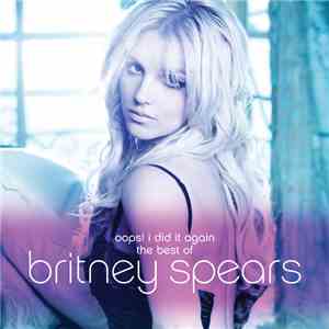 Britney Spears - Oops! I Did It Again - The Best Of