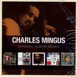 Charles Mingus - Original Album Series