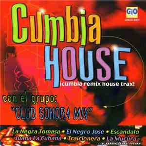 Club Sonora Mix - Cumbia House (Cumbia Remix House Trax!)