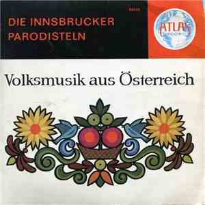 Die Innsbrucker Parodisteln - Volksmusik Aus Österreich