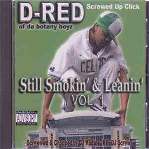 D-Red Of Da Botany Boyz - Still Smokin' & Leanin' Vol. 1