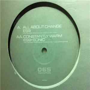 ES9 And Sonic - All About Change / Constantly Warm
