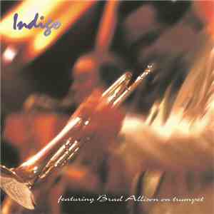 Indigo , Brad Allison - Indigo (Featuring Brad Allison On Trumpet)