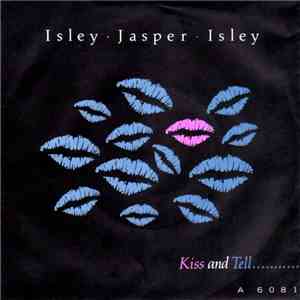 Isley Jasper Isley - Kiss And Tell