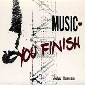 John Duncan - Music - You Finish