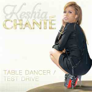 Keshia Chanté - Table Dancer / Test Drive [Digital 45]