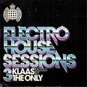 Klaas & The Only  - Electro House Sessions 3