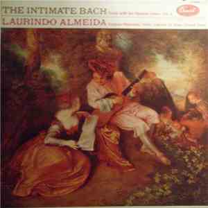 Laurindo Almeida - The Intimate Bach - Duets With The Spanish Guitar Vol. 2