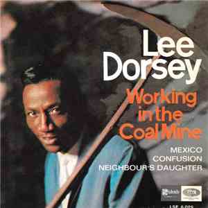 Lee Dorsey - Working In The Coal Mine