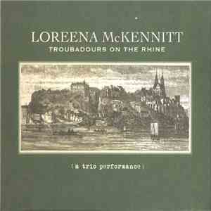 Loreena McKennitt - Troubadours On The Rhine