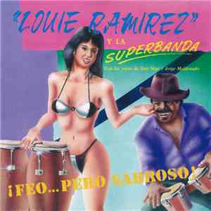 Louie Ramirez y la Superbanda - Feo...Pero Sabroso !