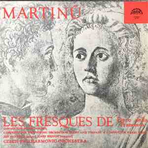 Martinů, Czech Philharmonic Orchestra, Karel Ančerl - Les Fresques De Piero ...